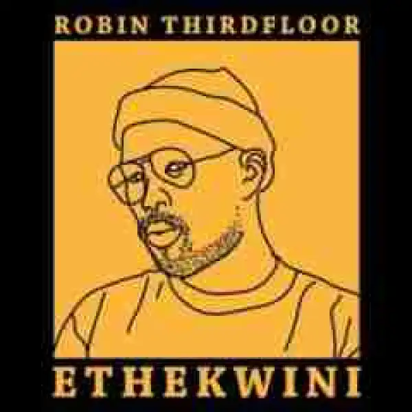 Robin Thirdfloor - Ethekwini